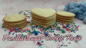 easy and perfect vanilla sugar cookie recipe